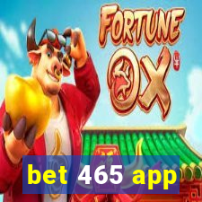 bet 465 app